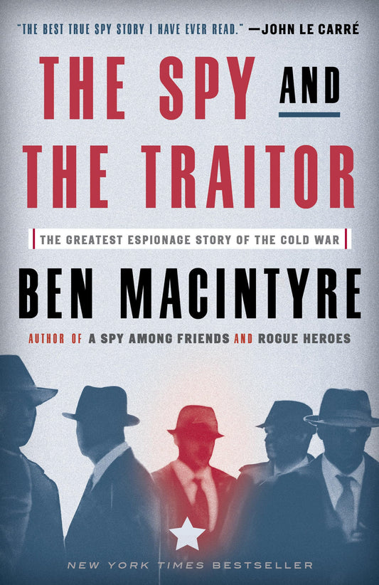 The Spy and the Traitor: The Greatest Espionage Story of the Cold War - 6859