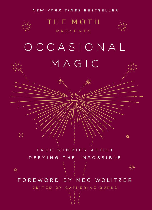 The Moth Presents: Occasional Magic: True Stories About Defying the Impossible - 8564