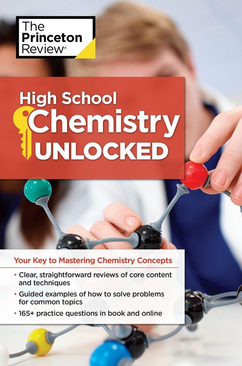 High School Chemistry Unlocked: Your Key to Understanding and Mastering Complex Chemistry Concepts (High School Subject Review) - 9660