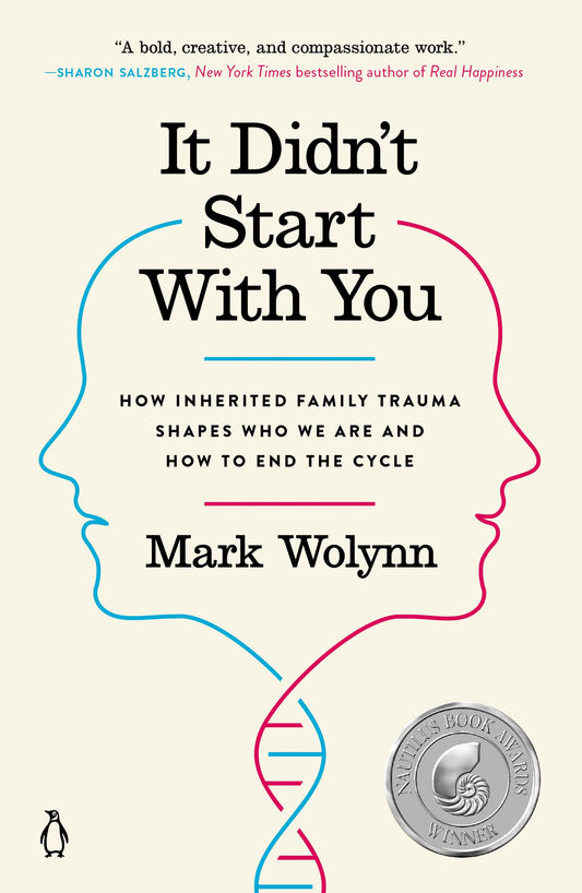 It Didn't Start with You: How Inherited Family Trauma Shapes Who We Are and How to End the Cycle - 9230