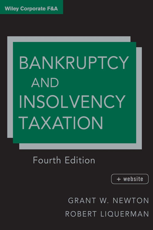 Bankruptcy and Insolvency Taxation (Wiley Corporate F&A)
