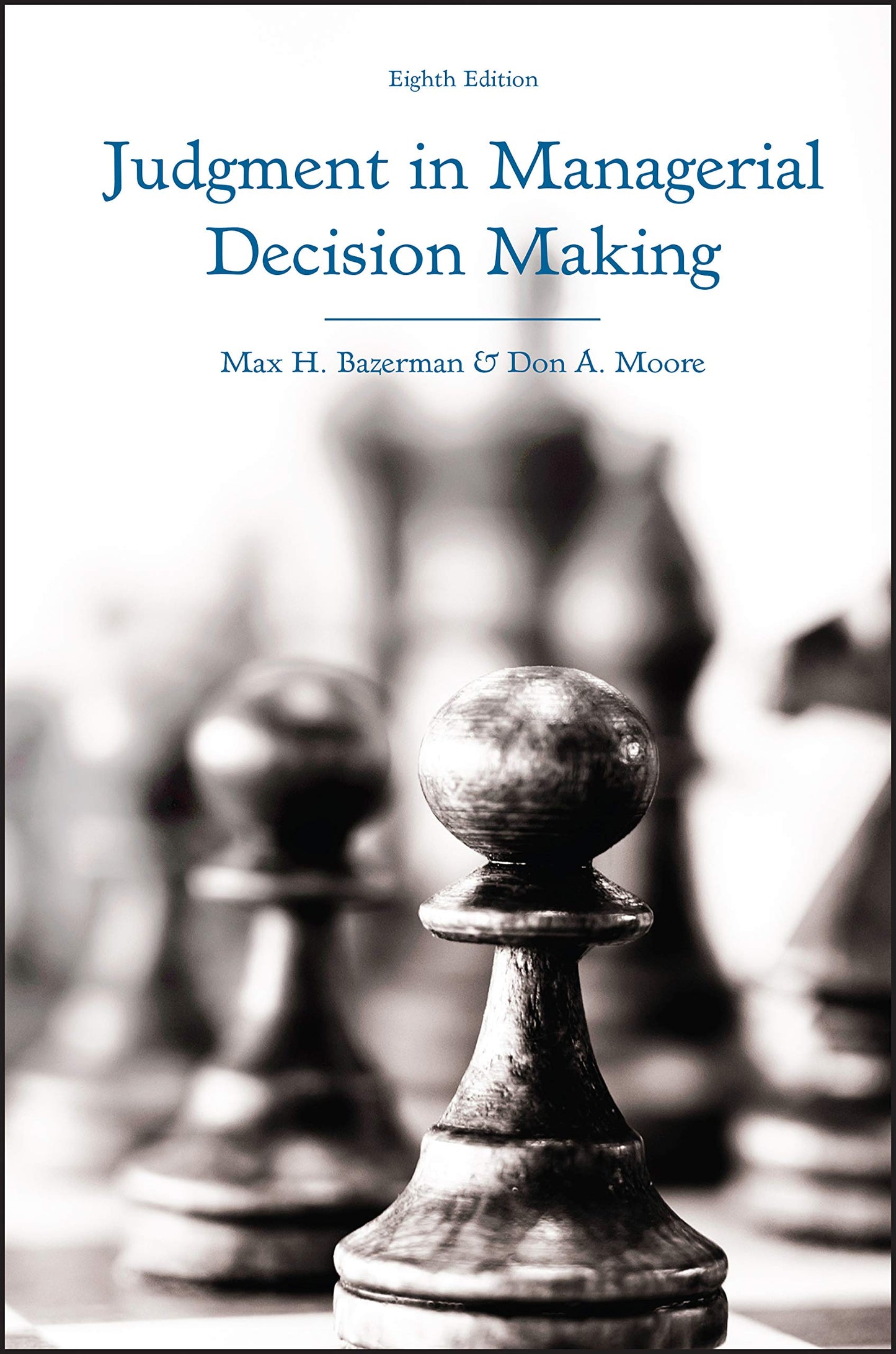 Judgment in Managerial Decision Making - 9985