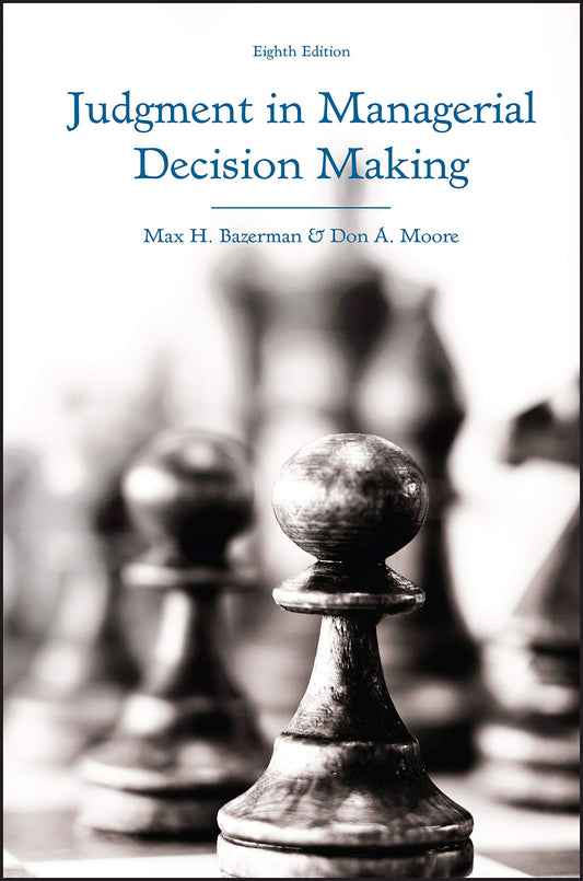 Judgment in Managerial Decision Making - 9985