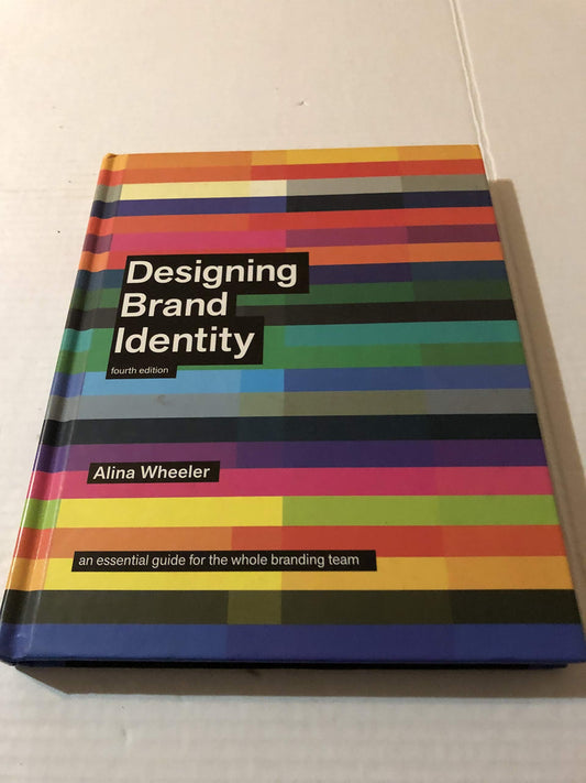Designing Brand Identity: An Essential Guide for the Whole Branding Team, 4th Edition - 4542