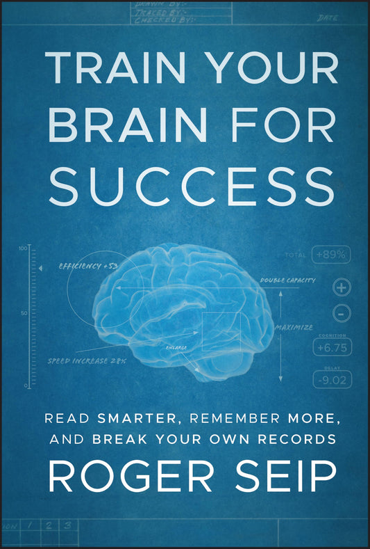 Train Your Brain For Success: Read Smarter, Remember More, and Break Your Own Records - 9384