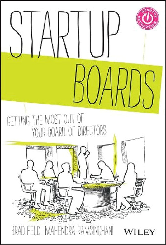 Startup Boards: Getting the Most Out of Your Board of Directors (Techstars)