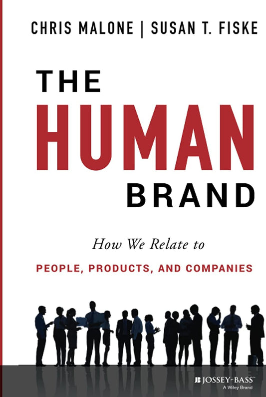 The Human Brand: How We Relate to People, Products, and Companies - 7066