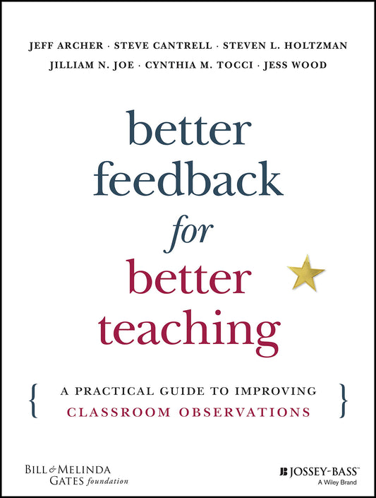 Better Feedback for Better Teaching: A Practical Guide to Improving Classroom Observations - 4158