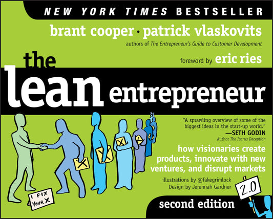 The Lean Entrepreneur: How Visionaries Create Products, Innovate with New Ventures, and Disrupt Markets - 7540