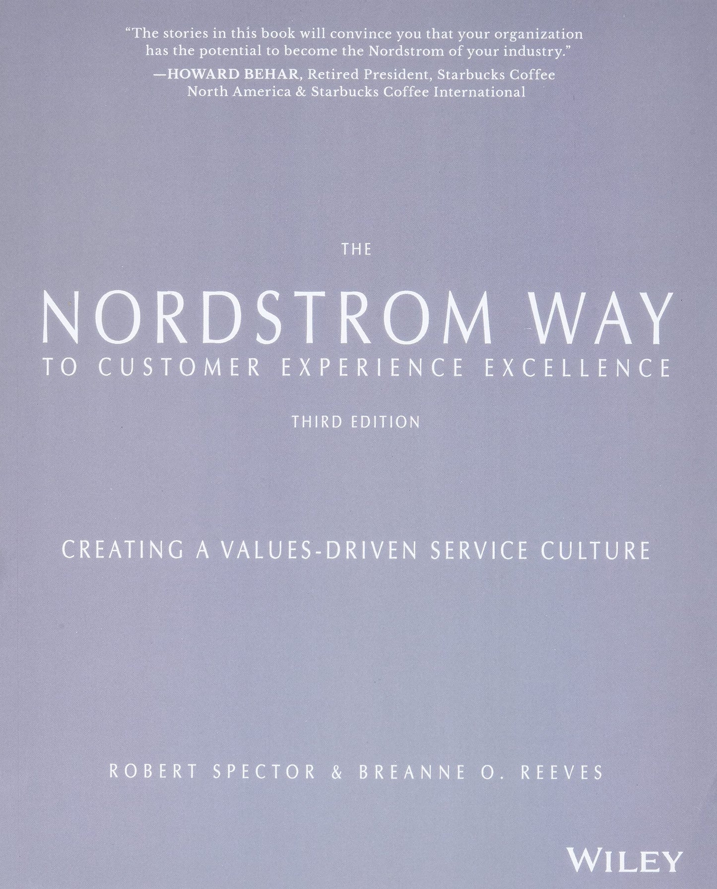 The Nordstrom Way to Customer Experience Excellence: Creating a Values-Driven Service Culture