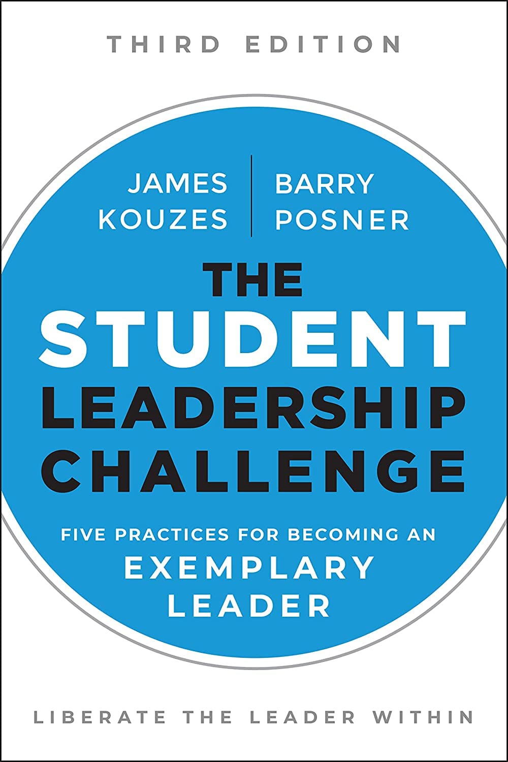 The Student Leadership Challenge: Five Practices for Becoming an Exemplary Leader (J-B Leadership Challenge: Kouzes/Posner) - 8315