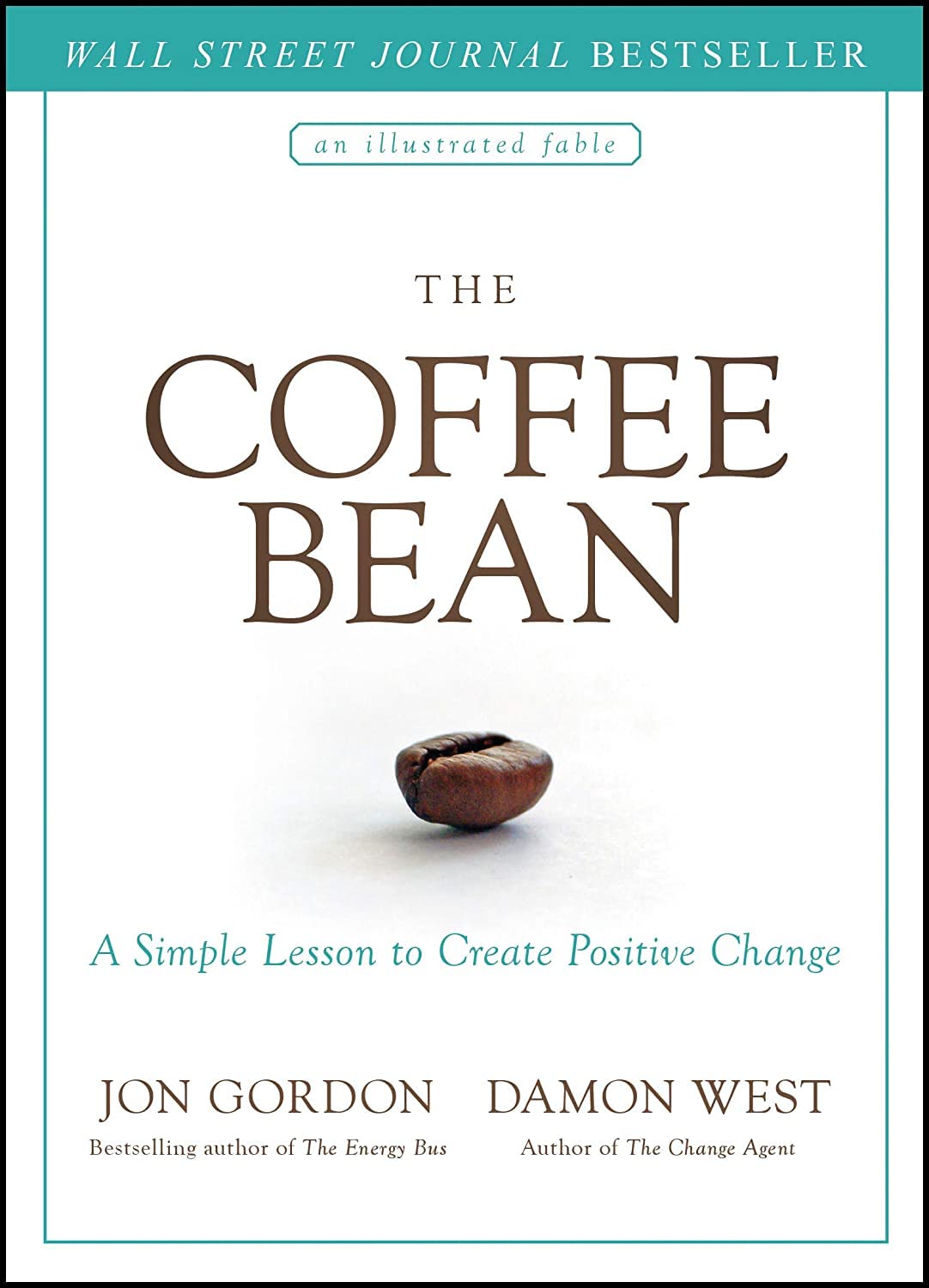 The Coffee Bean: A Simple Lesson to Create Positive Change (Jon Gordon) - 4312