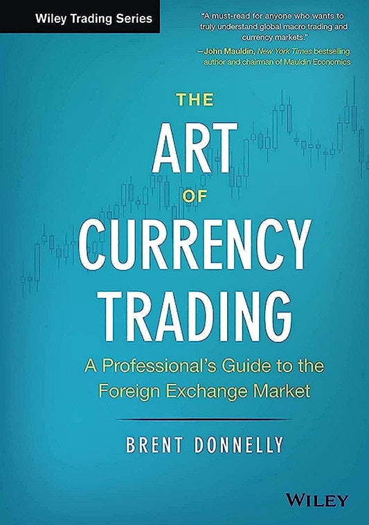 The Art of Currency Trading: A Professional's Guide to the Foreign Exchange Market (Wiley Trading) - 4307