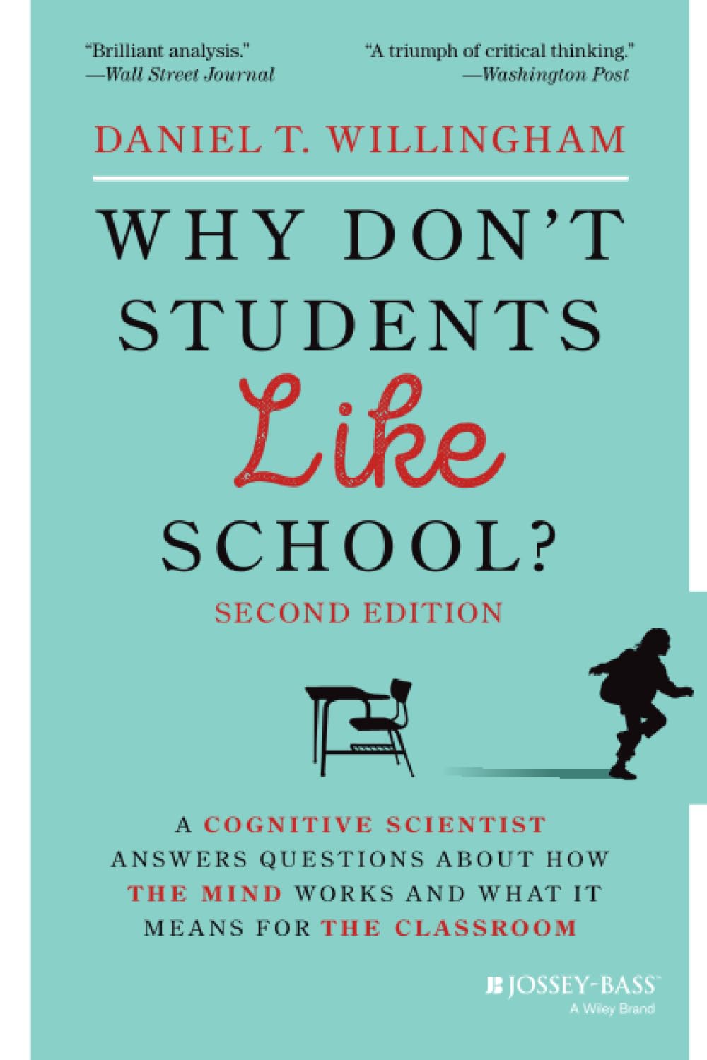 Why Don't Students Like School?: A Cognitive Scientist Answers Questions About How the Mind Works and What It Means for the Classroom - 2096