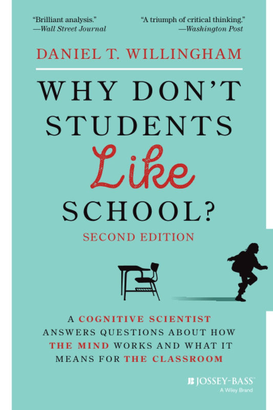 Why Don't Students Like School?: A Cognitive Scientist Answers Questions About How the Mind Works and What It Means for the Classroom - 9839