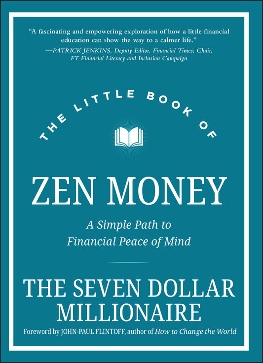 The Little Book of Zen Money: A Simple Path to Financial Peace of Mind (Little Books. Big Profits) - 2975