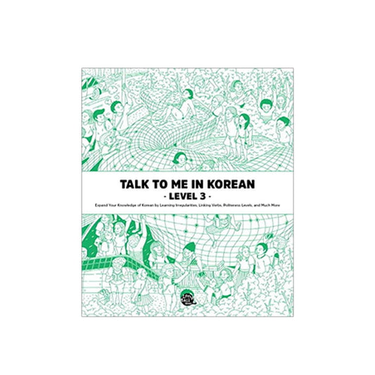 Talk To Me In Korean Level 3 (Downloadable Audio Files Included) (English and Korean Edition)