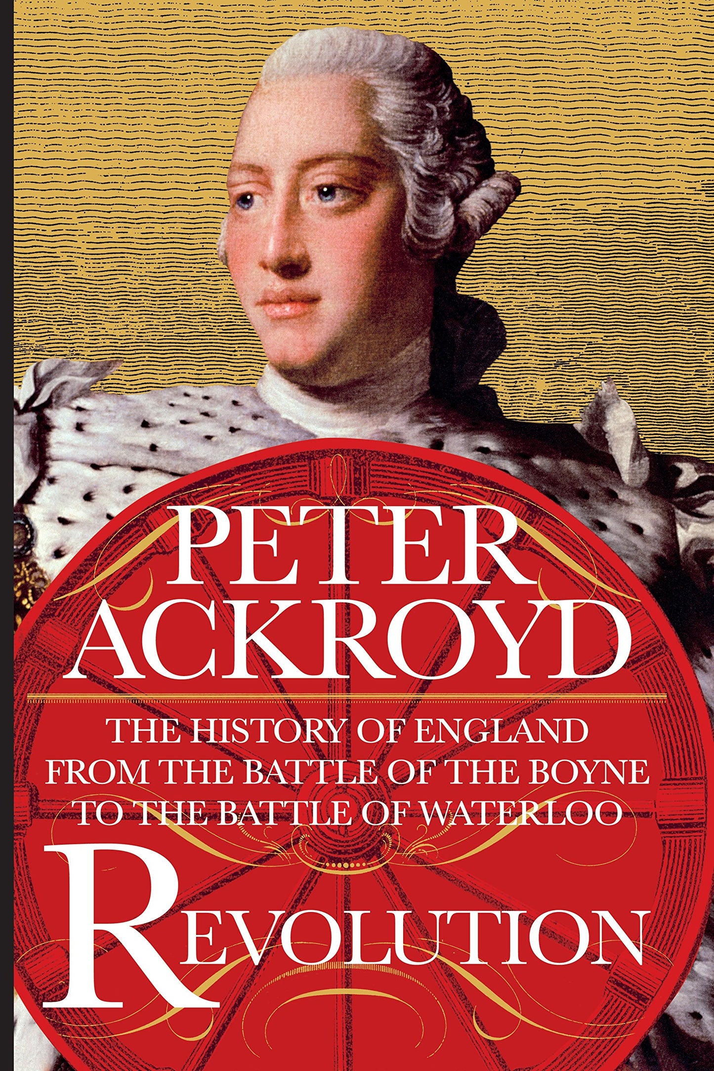 Revolution: The History of England from the Battle of the Boyne to the Battle of Waterloo (The History of England, 4) - 8180