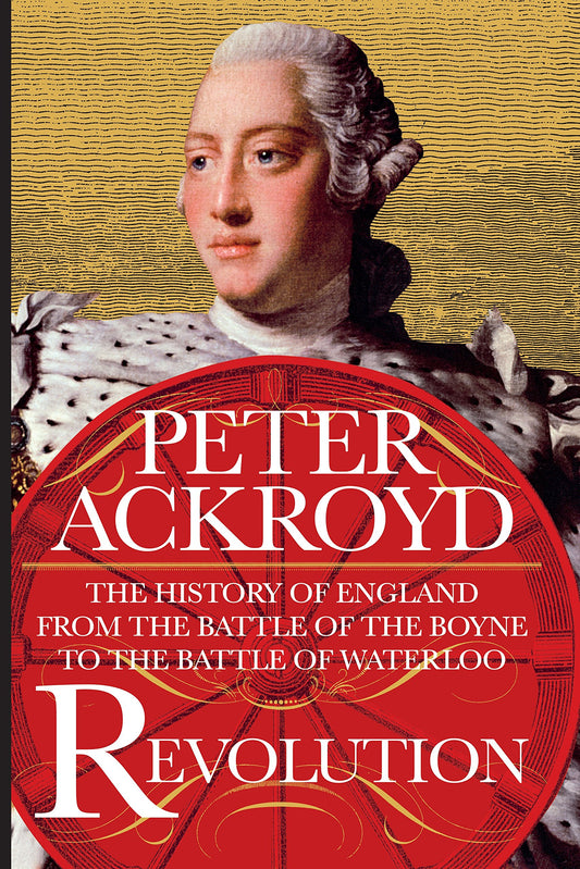 Revolution: The History of England from the Battle of the Boyne to the Battle of Waterloo (The History of England, 4) - 8180