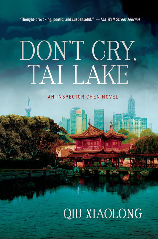 Don't Cry, Tai Lake: An Inspector Chen Novel (Inspector Chen Cao, 7) - 7667