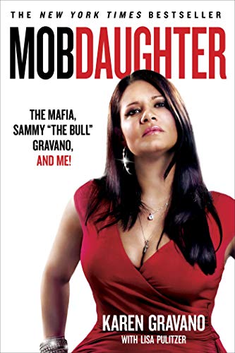 Mob Daughter: The Mafia, Sammy "The Bull" Gravano, and Me! - 8817