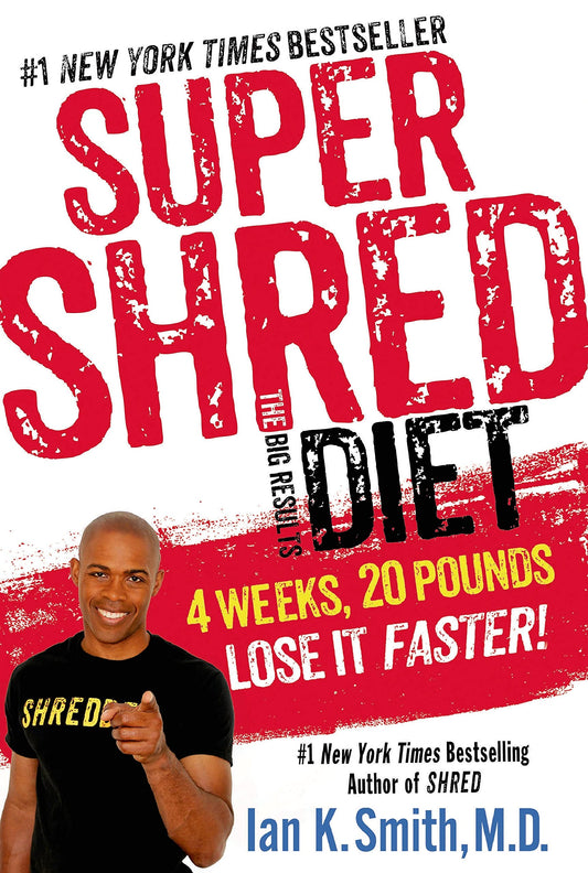 Super Shred: The Big Results Diet: 4 Weeks, 20 Pounds, Lose It Faster! - 802
