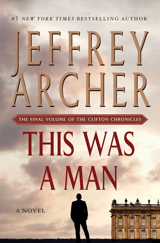 This Was a Man: The Final Volume of The Clifton Chronicles (The Clifton Chronicles, 7) - 9625