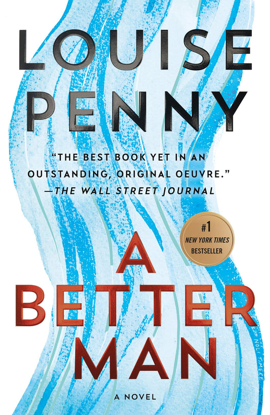 A Better Man: A Chief Inspector Gamache Novel (Chief Inspector Gamache Novel, 15) - 6077