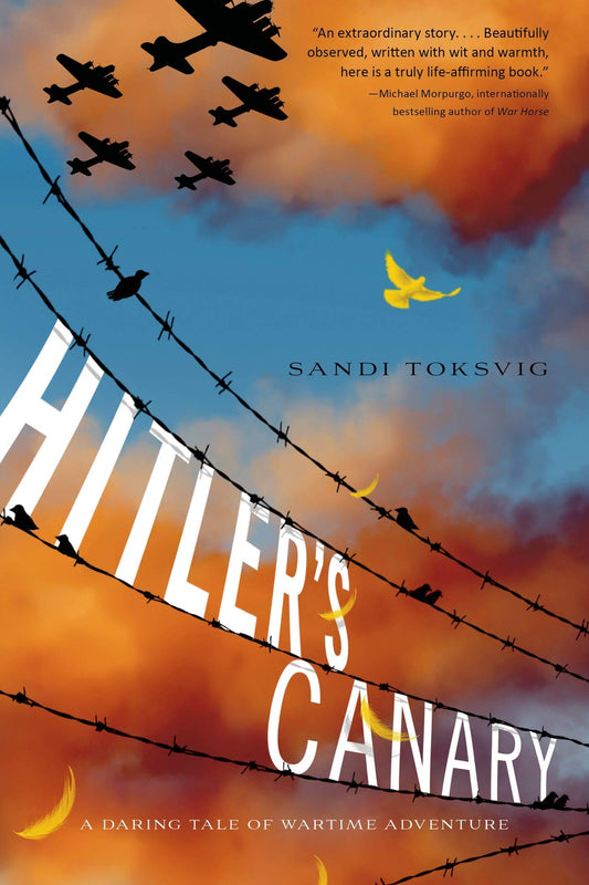 Hitler's Canary: A Daring Tale of Wartime Adventure - 2275
