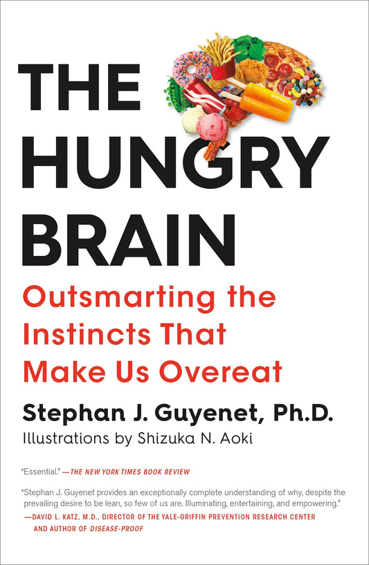 The Hungry Brain: Outsmarting the Instincts That Make Us Overeat - 1939
