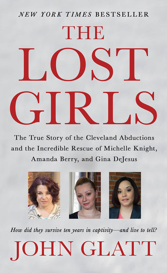 The Lost Girls: The True Story of the Cleveland Abductions and the Incredible Rescue of Michelle Knight, Amanda Berry, and Gina DeJesus - 4253