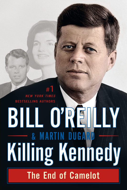 Killing Kennedy: The End of Camelot (Bill O'Reilly's Killing Series) - 5056