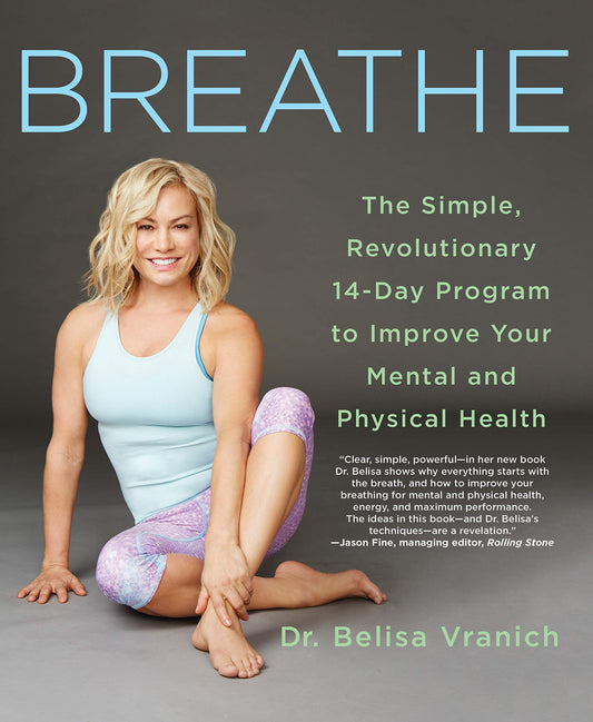 Breathe: The Simple, Revolutionary 14-Day Program to Improve Your Mental and Physical Health - 8996