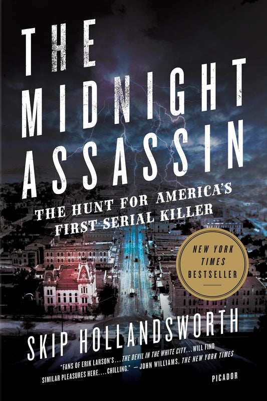 The Midnight Assassin: The Hunt for America's First Serial Killer - 833