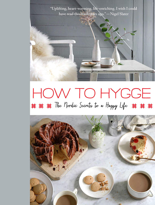 How to Hygge: The Nordic Secrets to a Happy Life - 6363