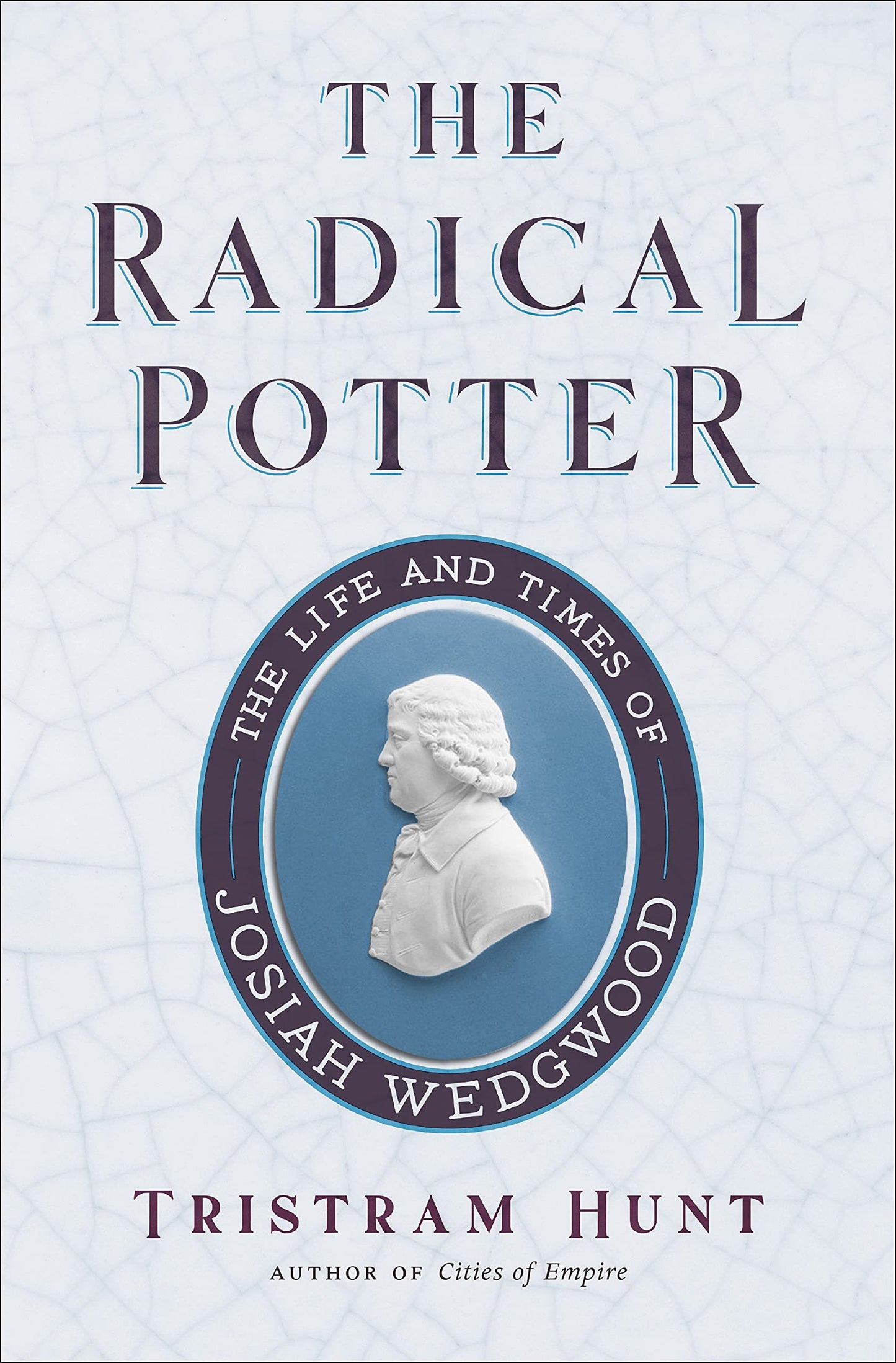 The Radical Potter: The Life and Times of Josiah Wedgwood - 1480