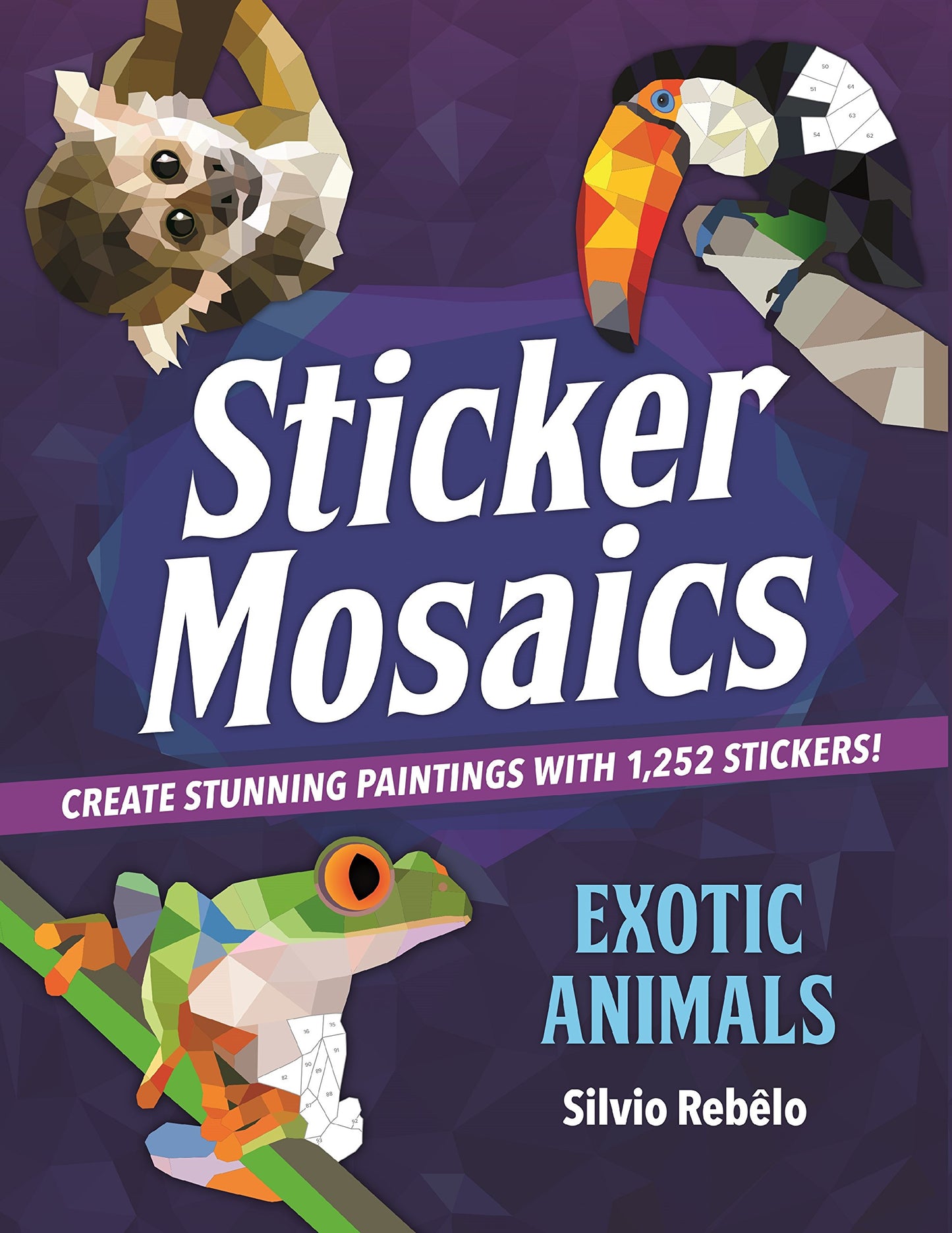 Sticker Mosaics: Exotic Animals: Create Stunning Paintings with 1,252 Stickers! - 9979