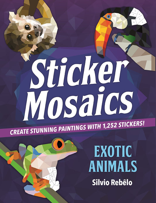 Sticker Mosaics: Exotic Animals: Create Stunning Paintings with 1,252 Stickers! - 9979