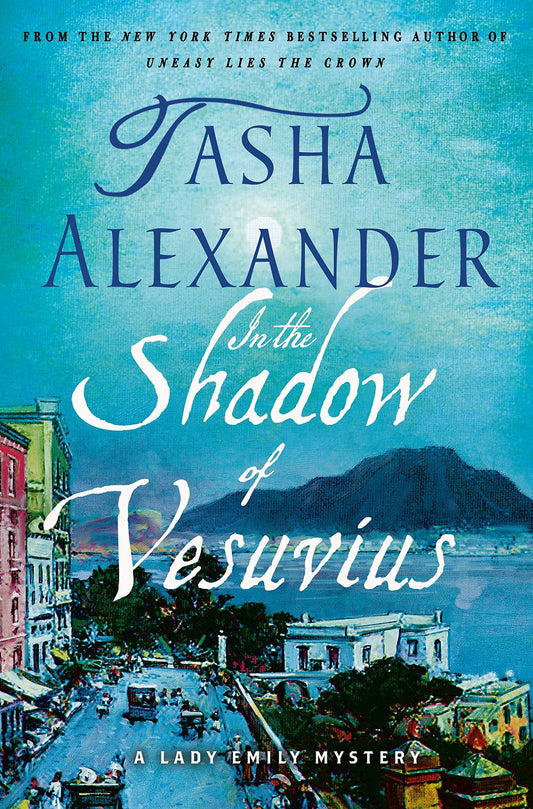 In the Shadow of Vesuvius: A Lady Emily Mystery (Lady Emily Mysteries, 14) - 4748