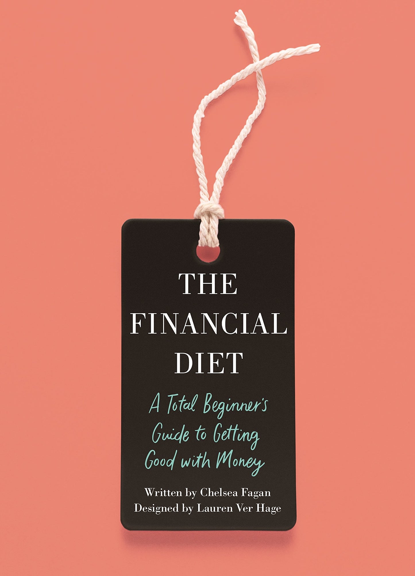 The Financial Diet: A Total Beginner's Guide to Getting Good with Money - 1121