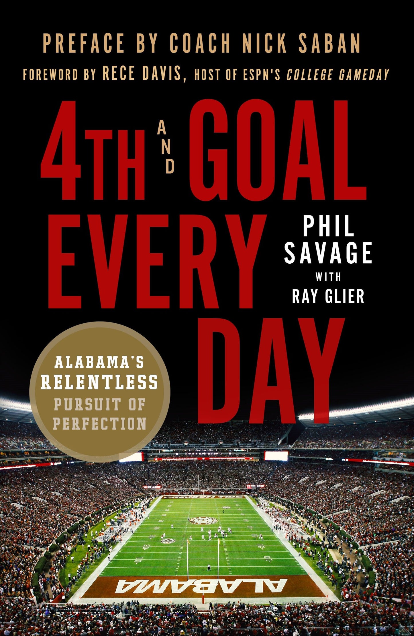 4th and Goal Every Day: Alabama's Relentless Pursuit of Perfection - 8100