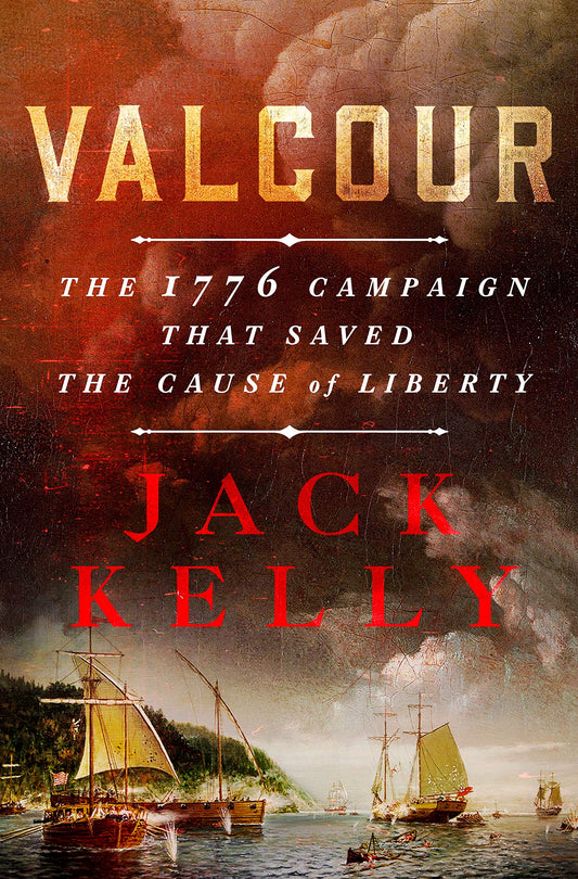 Valcour: The 1776 Campaign That Saved the Cause of Liberty - 1289