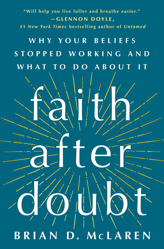 Faith After Doubt: Why Your Beliefs Stopped Working and What to Do About It - 9881