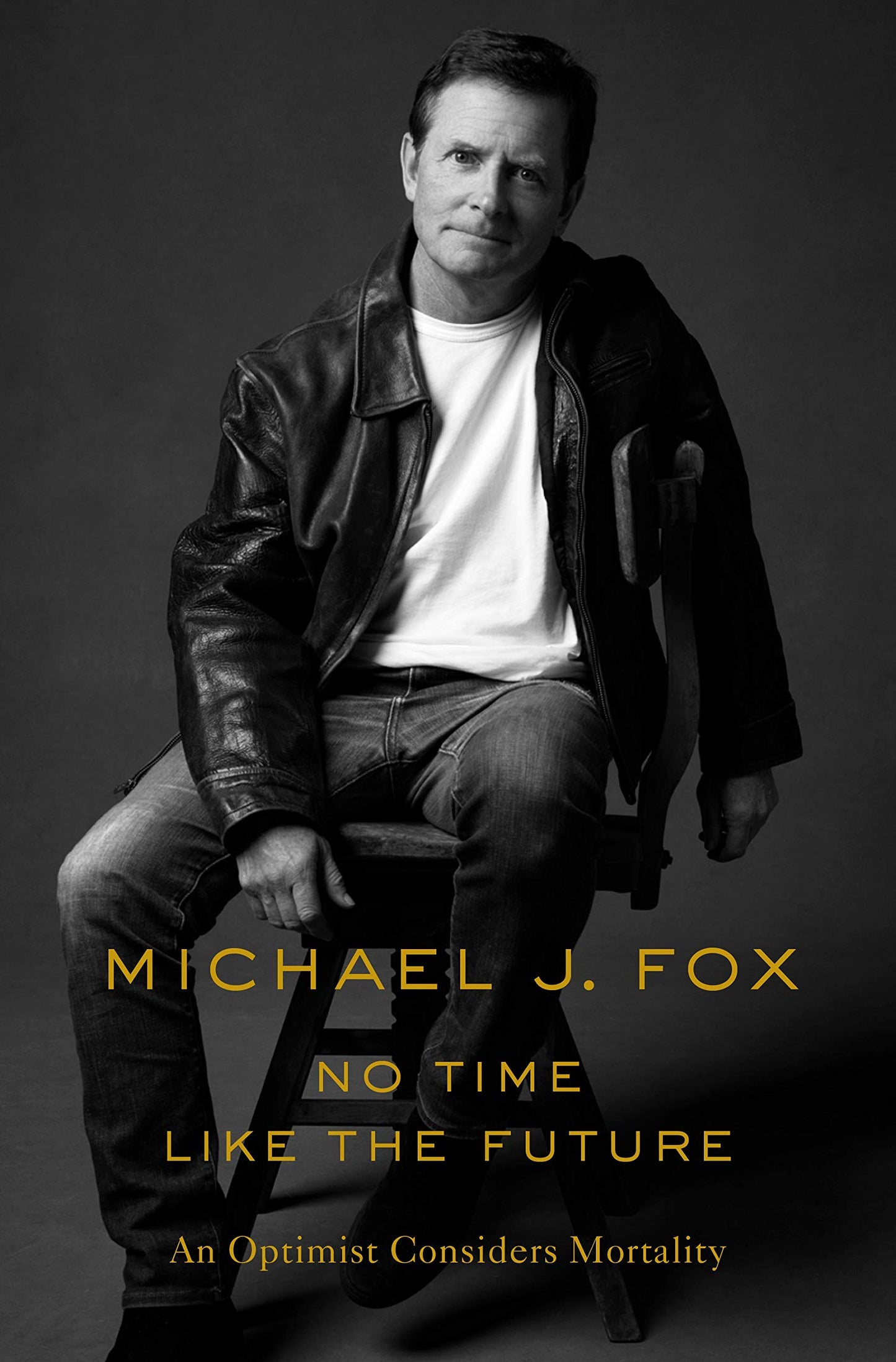 No Time Like the Future: An Optimist Considers Mortality - 5256