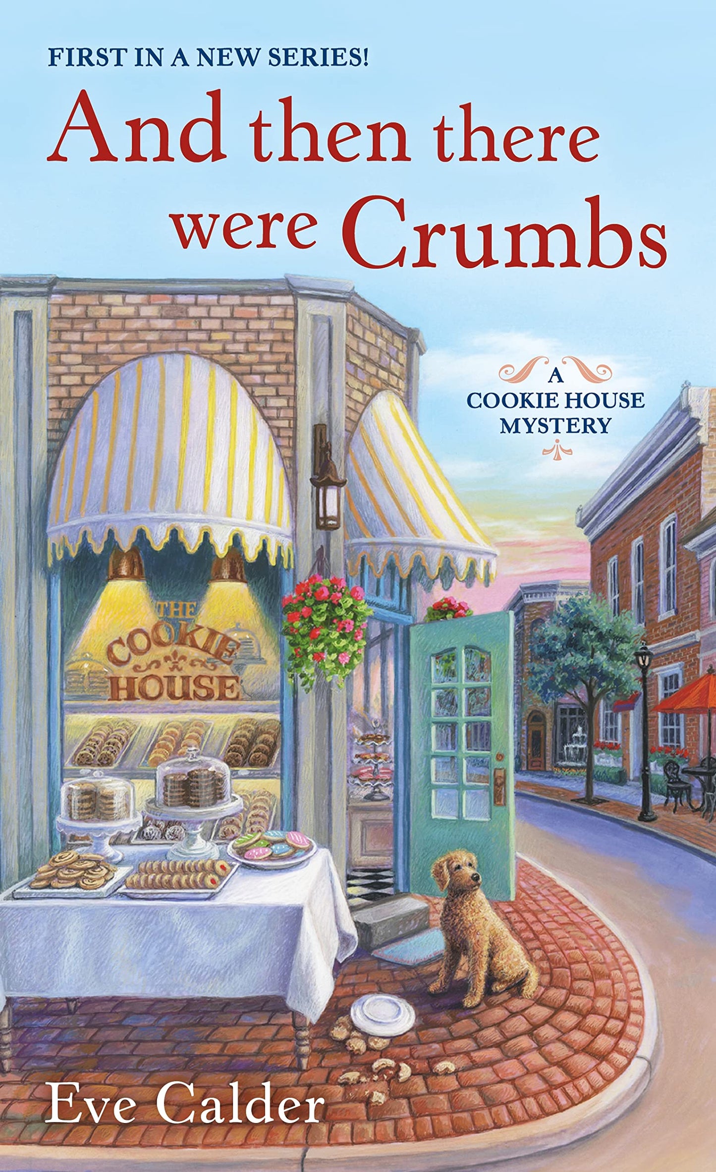 And Then There Were Crumbs: A Cookie House Mystery (A Cookie House Mystery, 1) - 2569