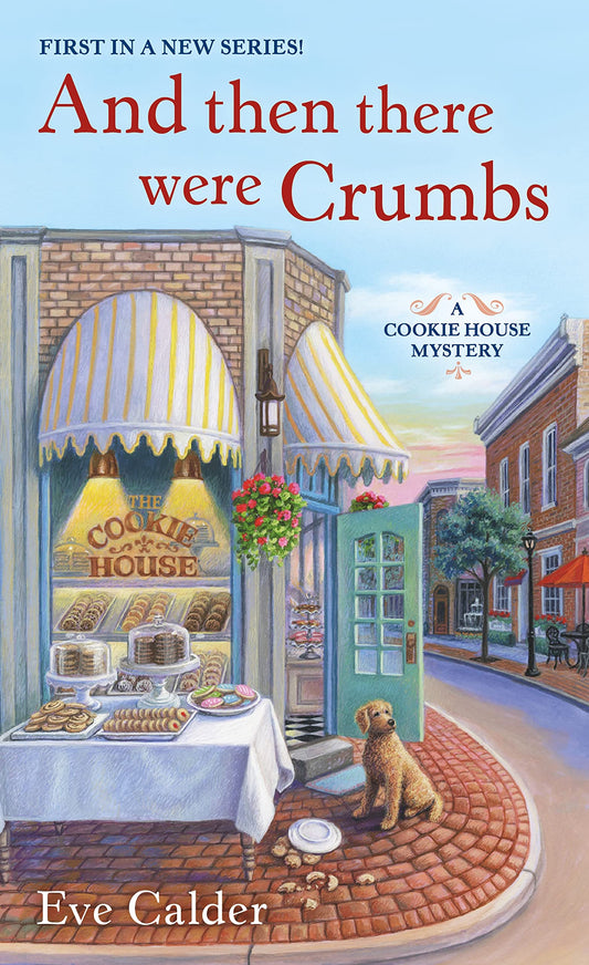 And Then There Were Crumbs: A Cookie House Mystery (A Cookie House Mystery, 1) - 2569