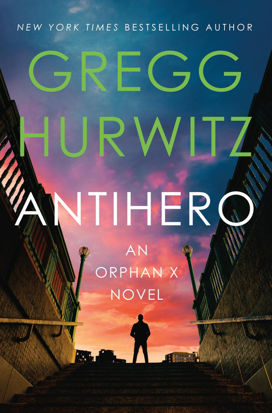 Antihero: An Orphan X Novel (Orphan X, 11)