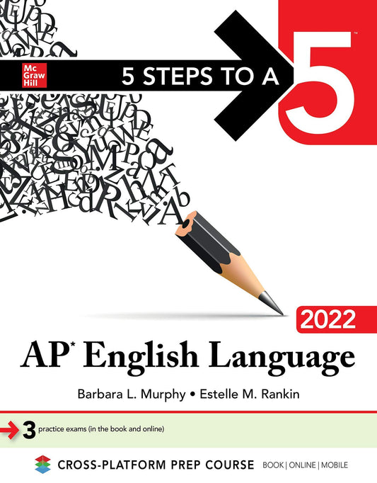 5 Steps to a 5: AP English Language 2022 (5 Steps to a 5 on the Ap English Language Exam)