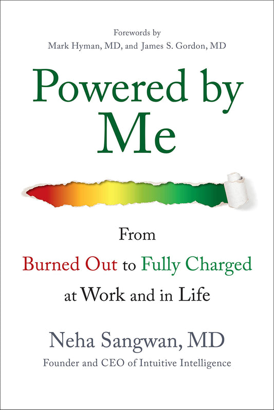 Powered by Me: From Burned Out to Fully Charged at Work and in Life