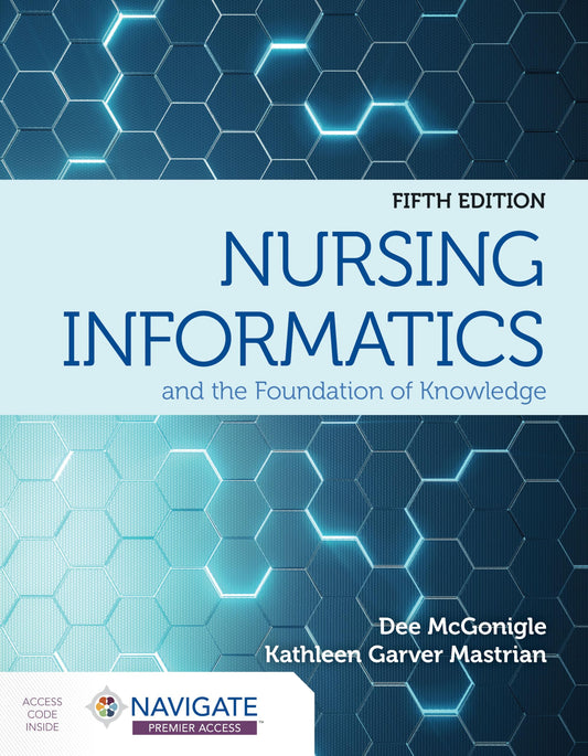 Nursing Informatics and the Foundation of Knowledge: . - 9913